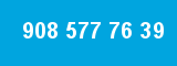 908 577 76 39 908 577 76 39